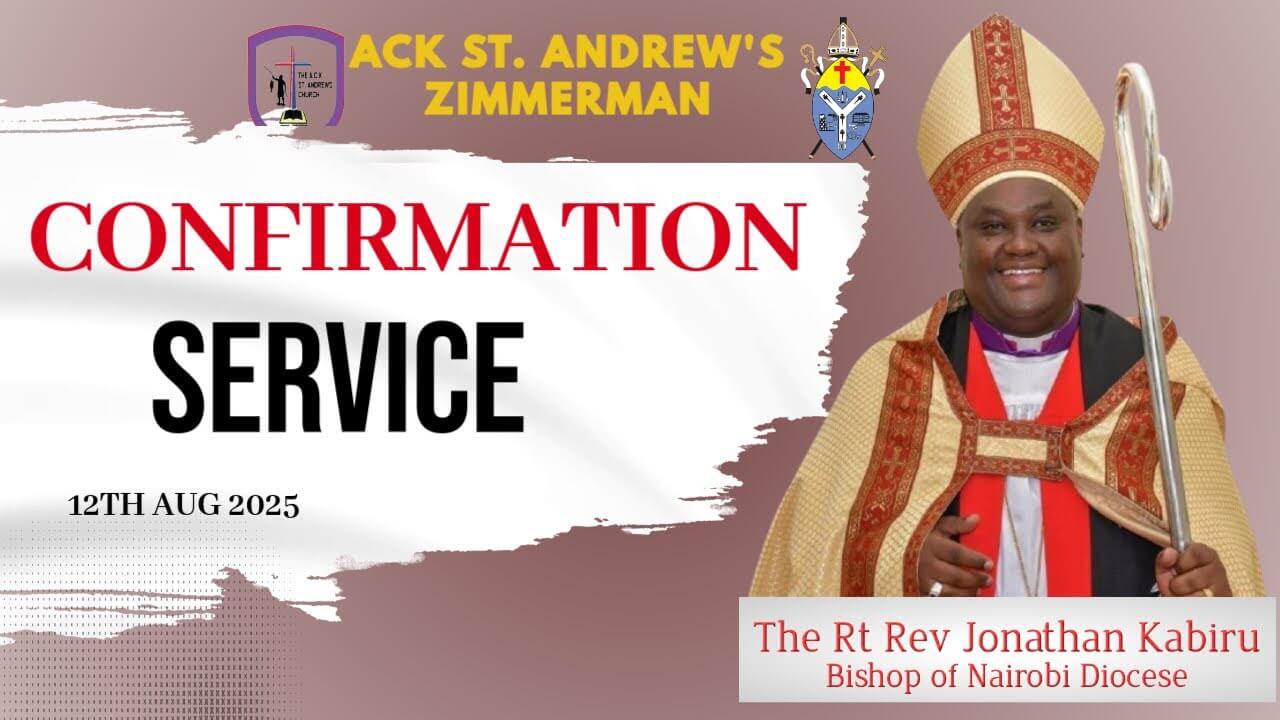 CONFIRMATION SERVICE PRESIDED BY THE RT REV JONATHAN KABIRU | 12TH AUGUST 2025